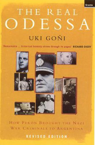 Cover image for The Real Odessa: How Peron Brought The Nazi War Criminals To Argentina