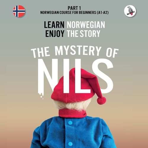 Cover image for The Mystery of Nils. Part 1 - Norwegian Course for Beginners. Learn Norwegian - Enjoy the Story.