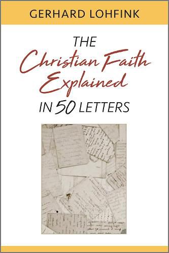 The Christian Faith Explained in 50 Letters