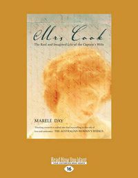 Cover image for Mrs Cook: The Real and Imagined Life of the Captain's Wife