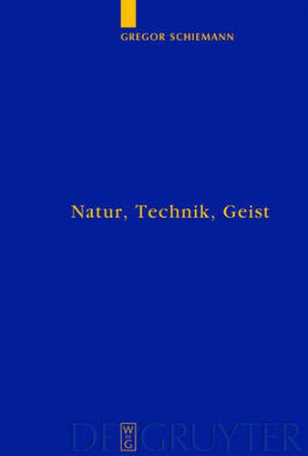 Natur, Technik, Geist: Kontexte der Natur nach Aristoteles und Descartes in lebensweltlicher und subjektiver Erfahrung