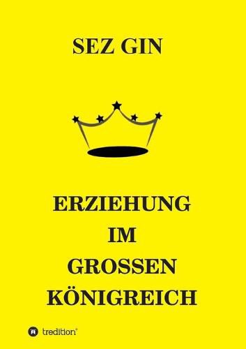 Cover image for Erziehung Im Grossen Koenigreich