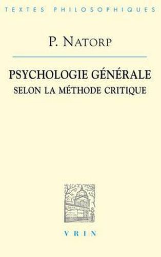 Cover image for Paul Natorp: Psychologie Generale Selon La Methode Critique