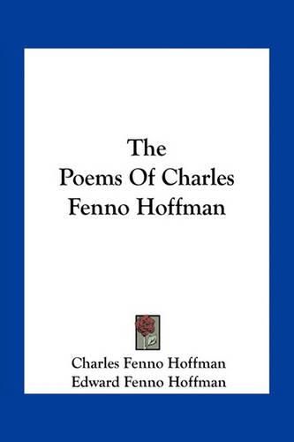 Cover image for The Poems of Charles Fenno Hoffman