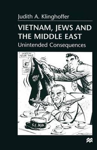 Cover image for Vietnam, Jews and the Middle East: Unintended Consequences