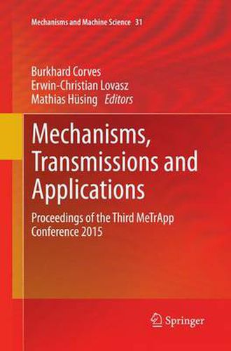 Cover image for Mechanisms, Transmissions and Applications: Proceedings of the Third MeTrApp Conference 2015