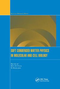 Cover image for Soft Condensed Matter Physics in Molecular and Cell Biology