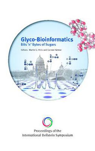 Cover image for Proceedings of the International Beilstein Symposium on Glyco-Bioinformatics: Bits 'n' Bytes of Sugars