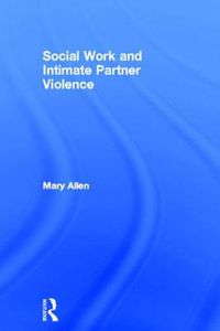 Cover image for Social Work and Intimate Partner Violence