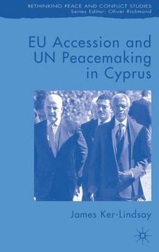 Cover image for EU Accession and UN Peacemaking in Cyprus