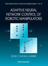 Cover image for Adaptive Neural Network Control Of Robotic Manipulators