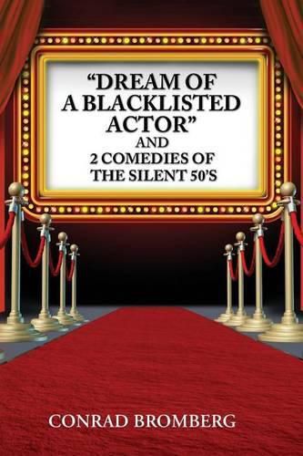 Cover image for Dream Of A Blacklisted Actor  And 2 Comedies Of The Silent 50's