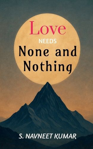 Cover image for Love Needs None and Nothing