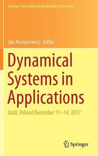 Cover image for Dynamical Systems in Applications: Lodz, Poland December 11-14, 2017