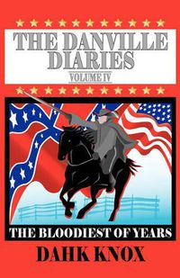 Cover image for The Danville Diaries, Volume IV