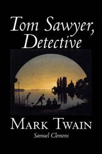 Cover image for Tom Sawyer, Detective