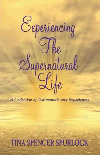 Cover image for Experiencing The Supernatural Life