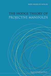 Cover image for Hodge Theory Of Projective Manifolds, The