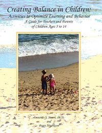 Cover image for Creating Balance in Children: Activities to Optimize Learning and Behavior: A Guide for Teachers and Parents of Children Ages 5 to 14