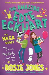 Cover image for The Amazing Edie Eckhart: The Mega Worry