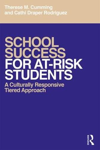 Cover image for School Success for At-Risk Students: A Culturally Responsive Tiered Approach