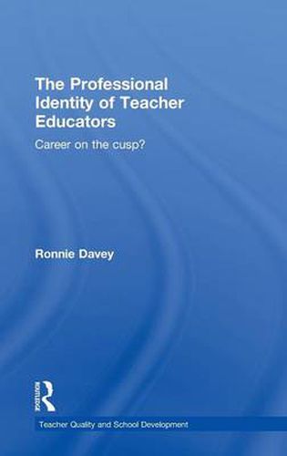 Cover image for The Professional Identity of Teacher Educators: Career on the cusp?