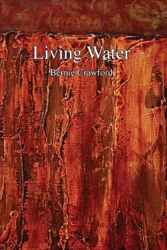 Cover image for Living Water: A Collection of Poetry by Bernie Crawford