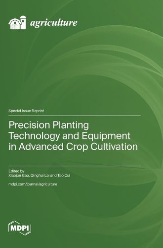 Cover image for Precision Planting Technology and Equipment in Advanced Crop Cultivation