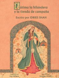 Cover image for La hilandera Fatima y la tienda de campana