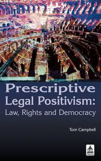 Cover image for Prescriptive Legal Positivism: Law, Rights and Democracy