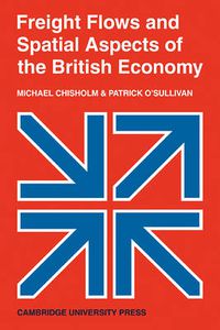 Cover image for Freight Flows and Spatial Aspects of the British Economy