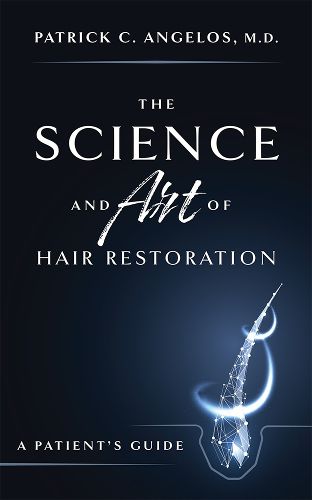 Cover image for The Science and Art of Hair Restoration: A Patient's Guide