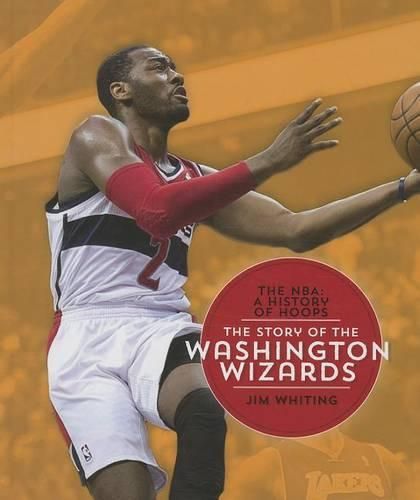 Cover image for The Story of the Washington Wizards