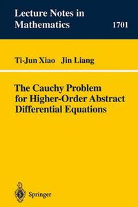 Cover image for The Cauchy Problem for Higher Order Abstract Differential Equations