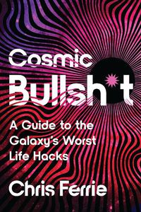 Cover image for Cosmic Bullsh*t