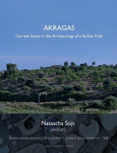 Cover image for Akragas: Current Issues in the Archaeology of a Sicilian Polis