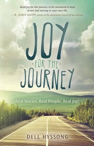 Cover image for Joy for the Journey: Real Stories, Real People, Real Joy!