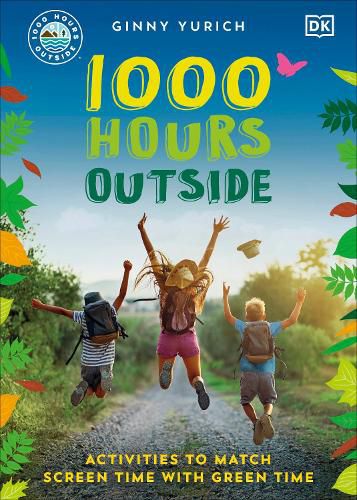 Cover image for 1000 Hours Outside: Activities to Match Screen Time with Green Time