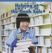Cover image for Helping at the Book Sale: Represent and Solve Subtraction Problems
