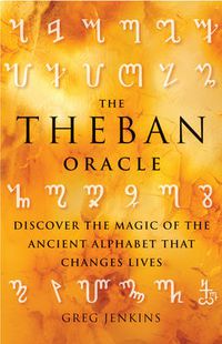 Cover image for Theban Oracle: Discover the Magic of the Ancient Alphabet That Changes Lives