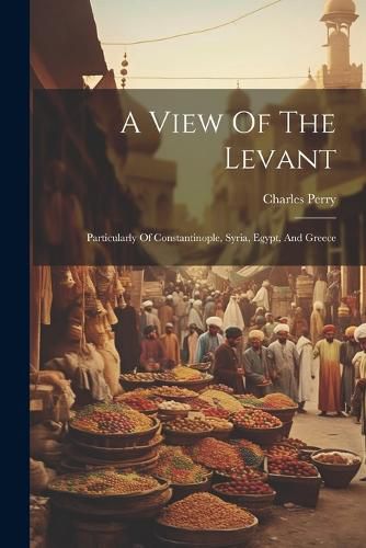 Cover image for A View Of The Levant