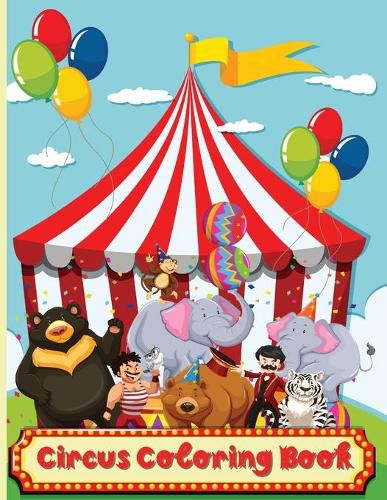 Cover image for Circus Coloring Book: Fun Coloring Book For Kids Ages 2-4, 4-8