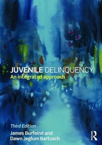 Cover image for Juvenile Delinquency: An integrated approach