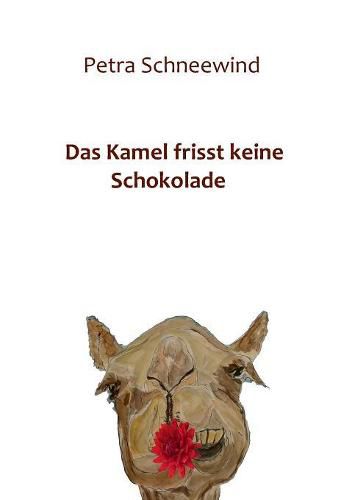 Cover image for Das Kamel frisst keine Schokolade