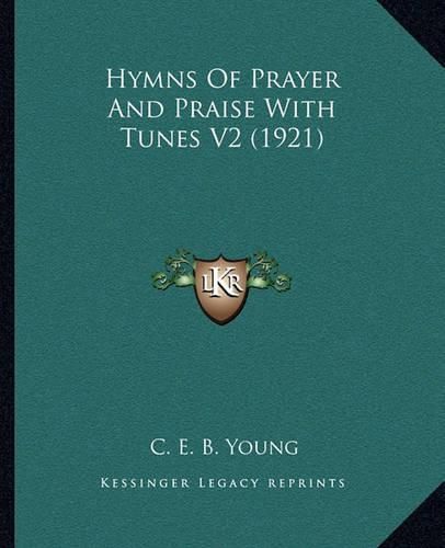 Cover image for Hymns of Prayer and Praise with Tunes V2 (1921)