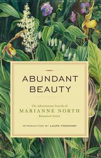 Cover image for Abundant Beauty: The Adventurous Travels of Marianne North, Botanical Artist