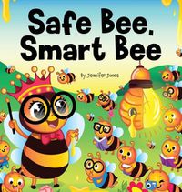 Cover image for Safe Bee, Smart Bee