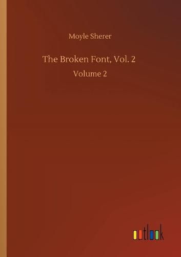 Cover image for The Broken Font, Vol. 2: Volume 2