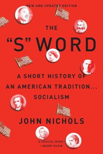 Cover image for The S  Word: A Short History of an American Tradition ... Socialism