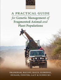 Cover image for A Practical Guide for Genetic Management of Fragmented Animal and Plant Populations